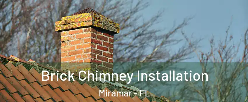  Brick Chimney Installation Miramar - FL