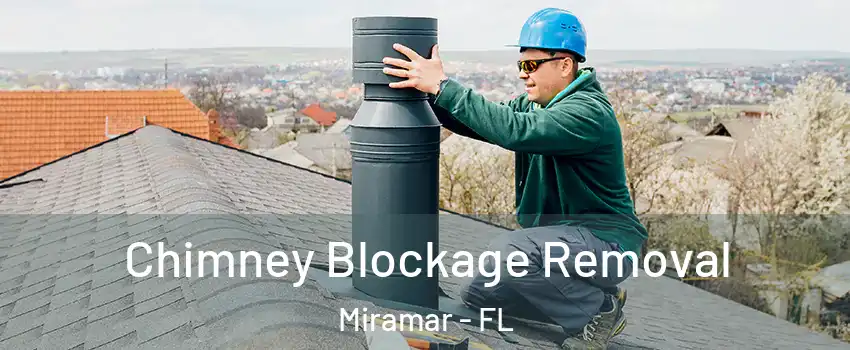  Chimney Blockage Removal Miramar - FL