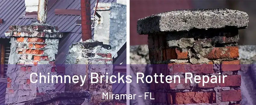  Chimney Bricks Rotten Repair Miramar - FL