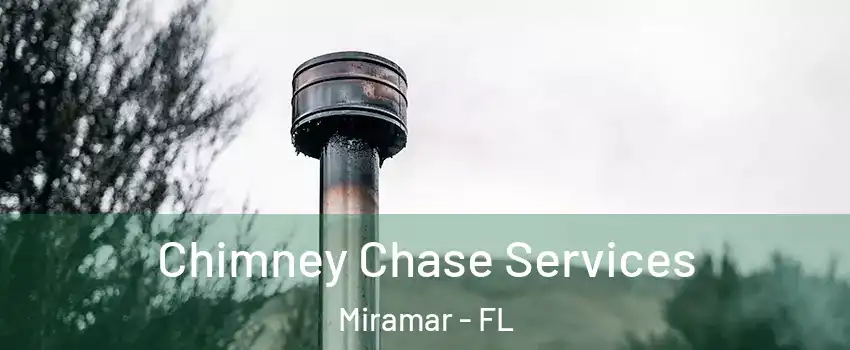  Chimney Chase Services Miramar - FL