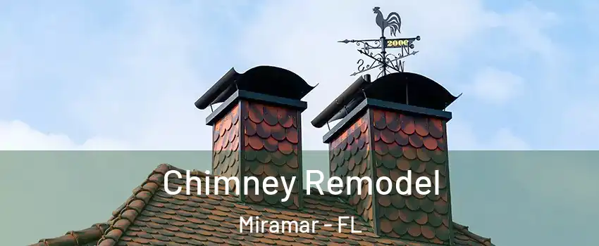  Chimney Remodel Miramar - FL