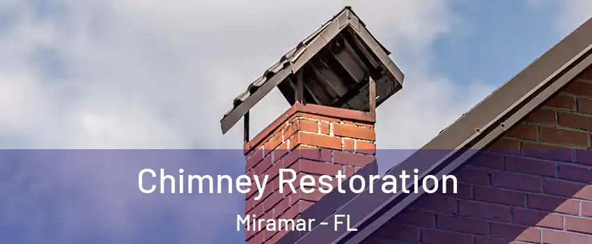  Chimney Restoration Miramar - FL