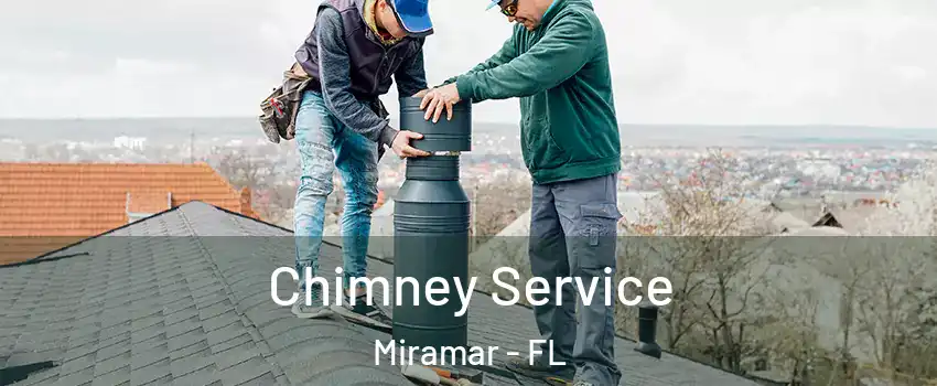  Chimney Service Miramar - FL