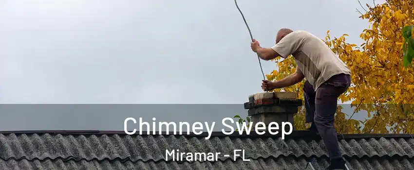  Chimney Sweep Miramar - FL