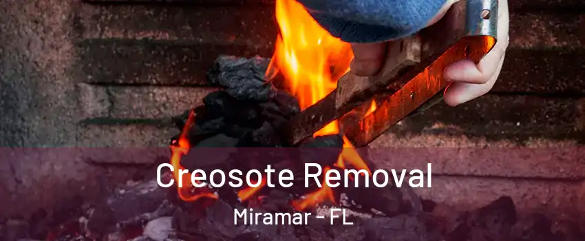  Creosote Removal Miramar - FL