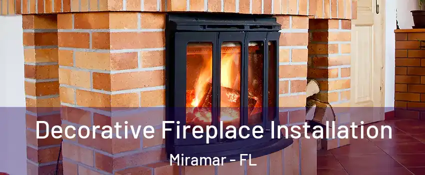  Decorative Fireplace Installation Miramar - FL