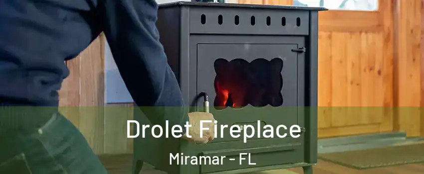  Drolet Fireplace Miramar - FL