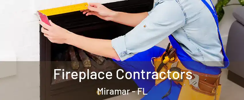  Fireplace Contractors Miramar - FL
