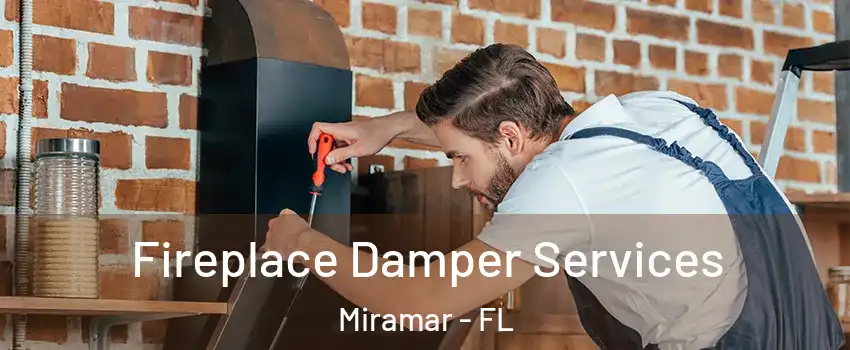  Fireplace Damper Services Miramar - FL