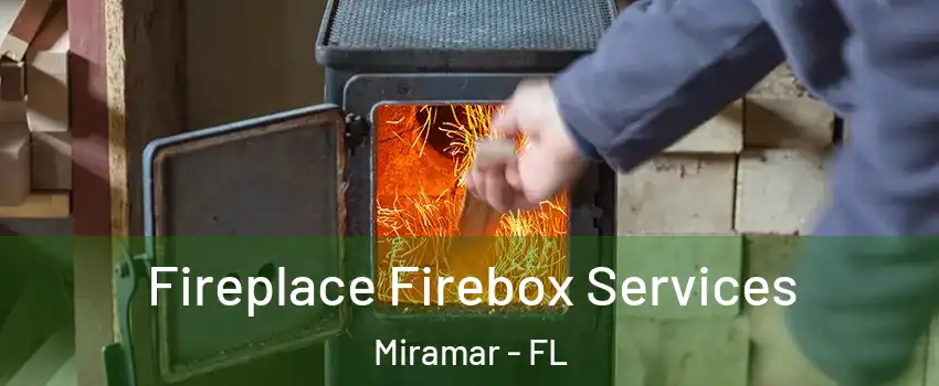  Fireplace Firebox Services Miramar - FL