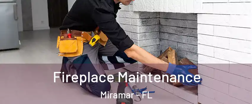  Fireplace Maintenance Miramar - FL