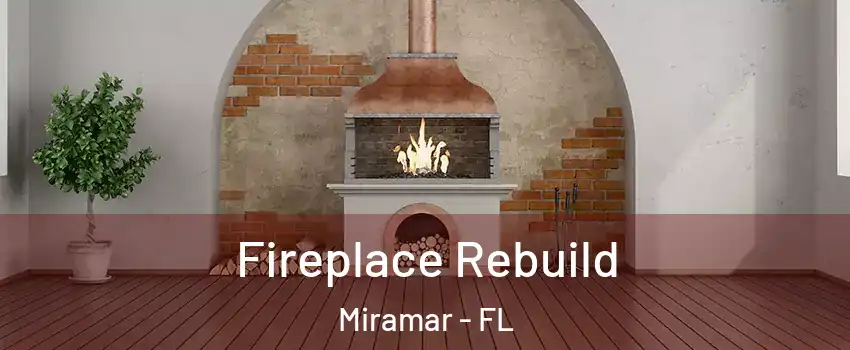  Fireplace Rebuild Miramar - FL