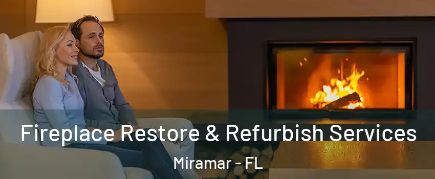  Fireplace Restore & Refurbish Services Miramar - FL