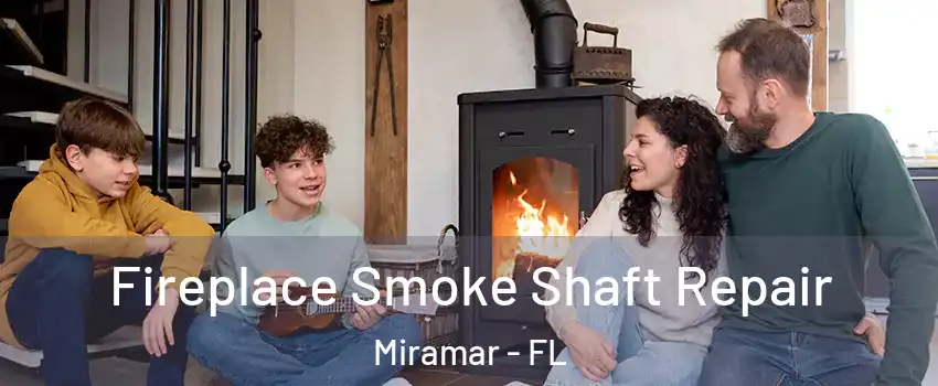  Fireplace Smoke Shaft Repair Miramar - FL