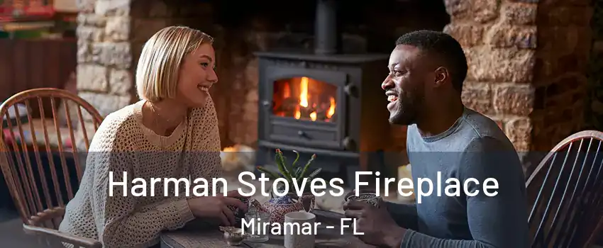  Harman Stoves Fireplace Miramar - FL