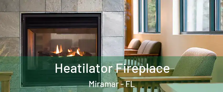  Heatilator Fireplace Miramar - FL