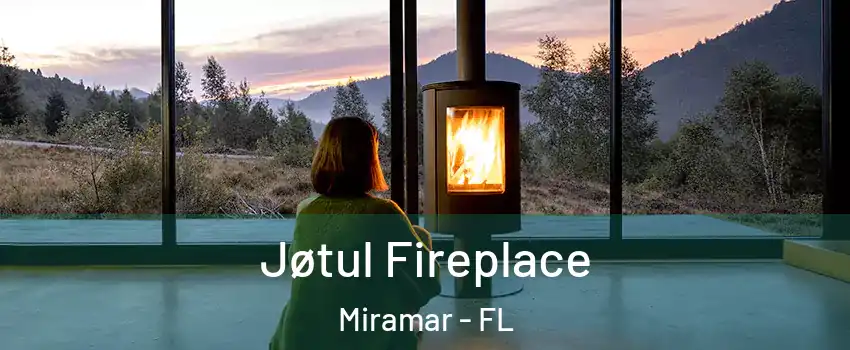  Jøtul Fireplace Miramar - FL