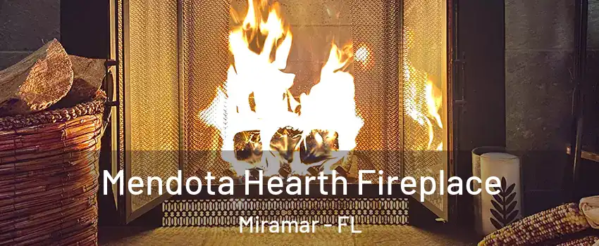  Mendota Hearth Fireplace Miramar - FL