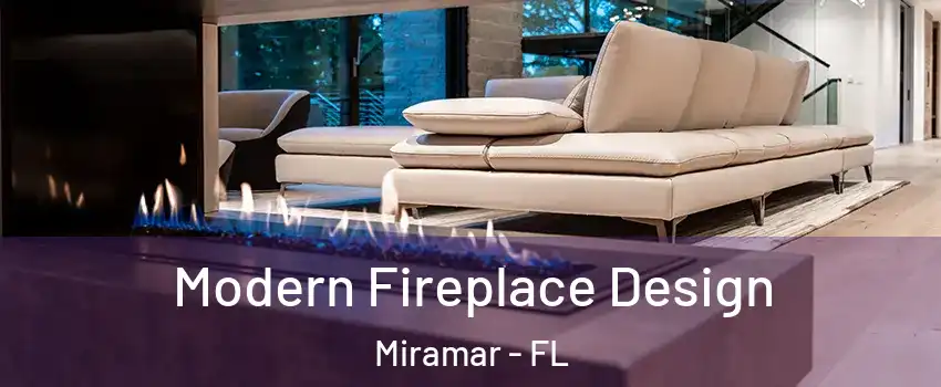  Modern Fireplace Design Miramar - FL