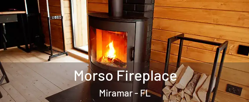  Morso Fireplace Miramar - FL