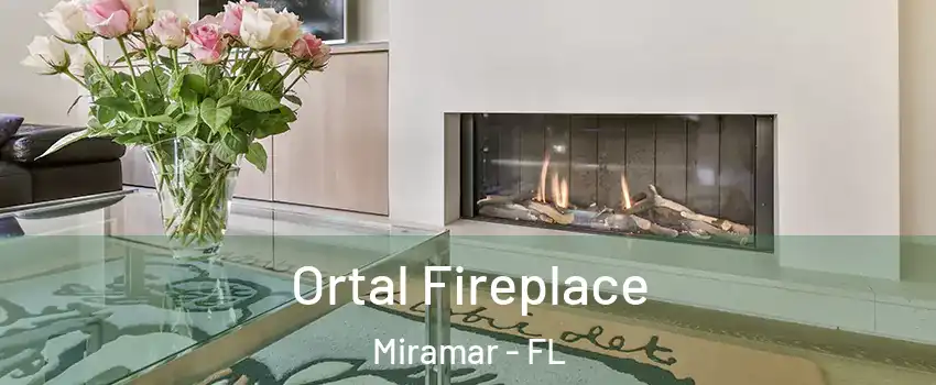 Ortal Fireplace Miramar - FL