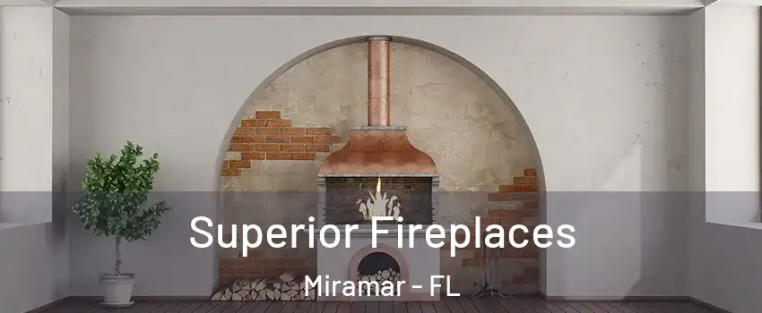  Superior Fireplaces Miramar - FL