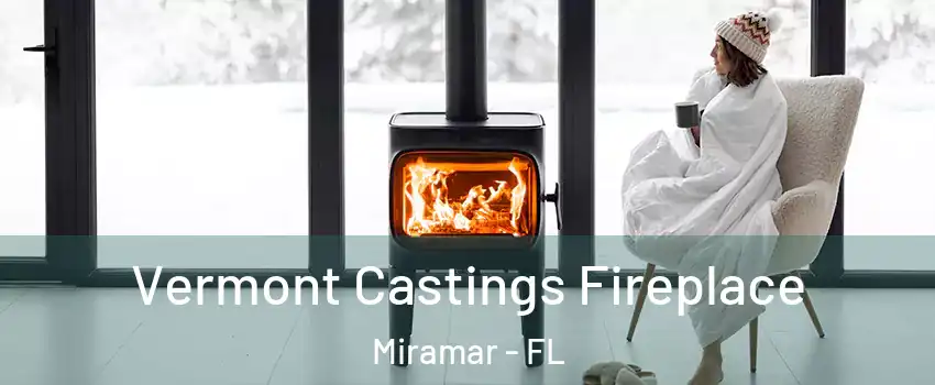 Vermont Castings Fireplace Miramar - FL